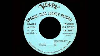 Howard Guyton - I Watched You Slowly Slip Away