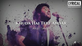 Khuda Hai Tere Andar - Lyrical | Arijit Singh | Ghayal Once Again