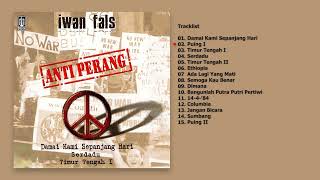 Download lagu Iwan Fals - Album Anti Perang | Audio HQ mp3 Download lagu Iwan Fals - Album Anti Perang | Audio HQ mp3