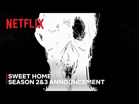 Sweet Home | Season 2 & 3 Announcement | Netflix