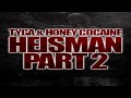 Tyga & Honey Cocaine - Heisman Part 2 ...