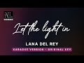 Let the light in - Lana Del Rey (Original Key Karaoke) - Piano Instrumental Cover with Lyrics