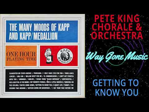 Pete King Chorale and Orchestra - Getting To Know You