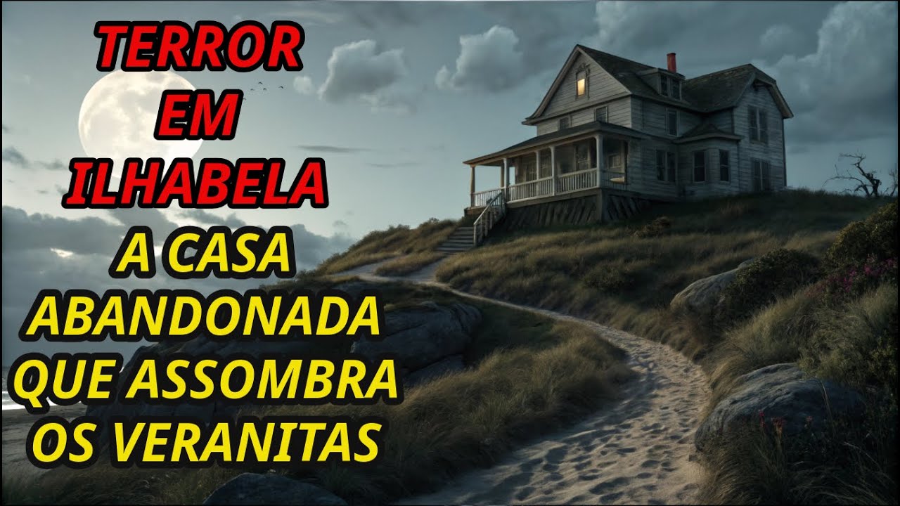 "Terror em Ilhabela: A Casa Abandonada que Assombra Veranistas"