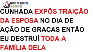 Cunhada REVELOU Caso Da Esposa No Jantar... Então Eu ANIQUILEI A FAMÍLIA Toda