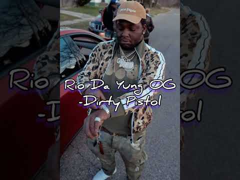 Rio Da Yung OG-Dirty Pistol Ft RiskTaker Slap