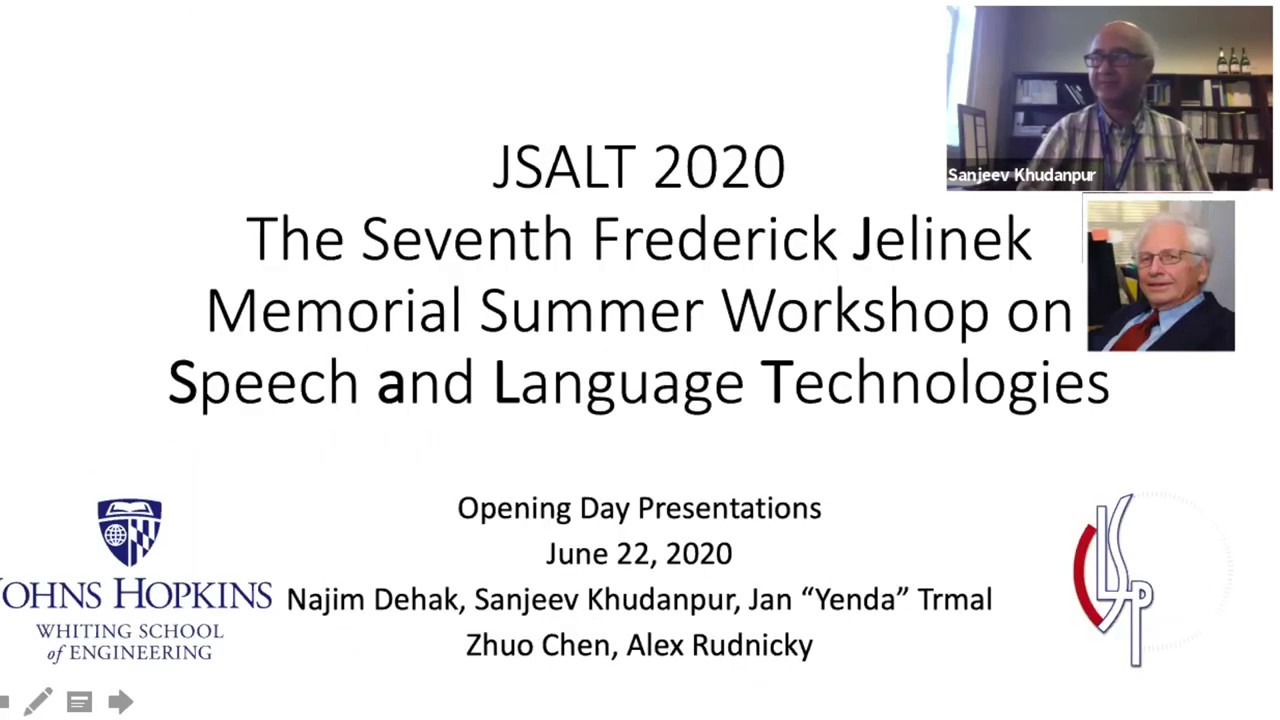 CLSP 2020 JSALT Presentation Workshop Opening Ceremonies Part 1