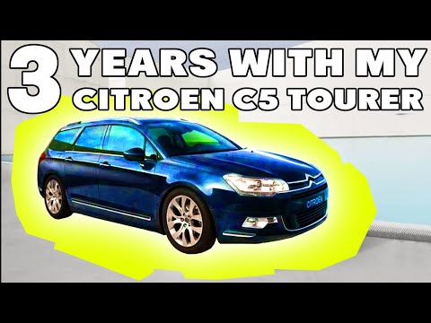 3 years with my Citroën C5 X7 2.0Hdi Tourer