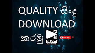 HOW TO DOWNLOAD QUALITY SONGS USING MP3PAW IN SINHALA(SL WEB TECH)
