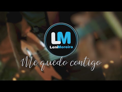 Leni Moreira - Me Quedo Contigo