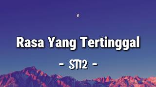 Download lagu ST12 - Rasa Yang Tertinggal | Lyrics mp3 Download lagu ST12 - Rasa Yang Tertinggal | Lyrics mp3