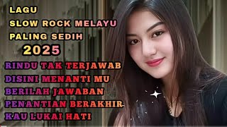 Download lagu LAGU MELAYU SEDIH 😭 BALLAD SLOW ROCK TERBARU 2025// RINDU TAK TERJAWAB mp3 Download lagu LAGU MELAYU SEDIH 😭 BALLAD SLOW ROCK TERBARU 2025// RINDU TAK TERJAWAB mp3