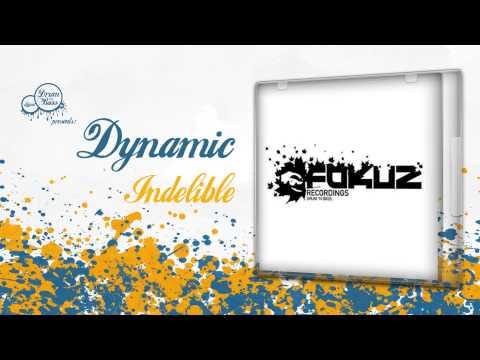 Dynamic - Indelible (Fokuz Dub)
