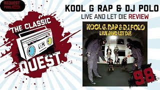 Kool G Rap &amp; DJ Polo - Live and Let Die - Full Album Review