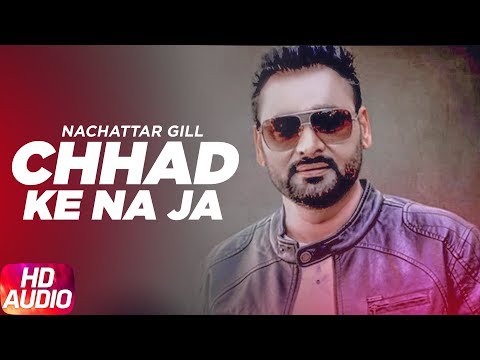 Chhad Ke Na Ja (Full Audio) — watch video