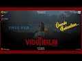 Viduthalai Part 1 Onnoda Nadandhaa Lyric Vetri Maaran Ilaiyaraaja Soori Vijay Sethupathi