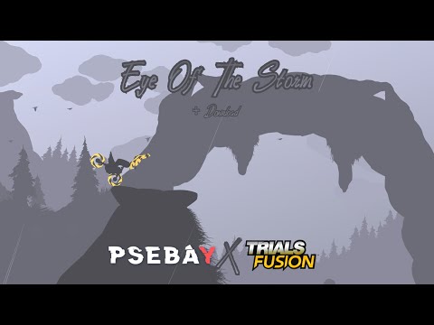 Psebay - Eye Of The Storm (From "Trials Fusion")