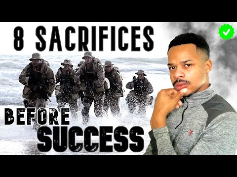 8 Sacrifices YOU MUST Make BEFORE You BECOME A SUCCESS!