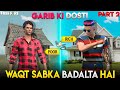 Waqt Sabka Badalta Hai - Garib ki dosti | Part 2 | Free Fire Emotional Story | Mr Nefgamer
