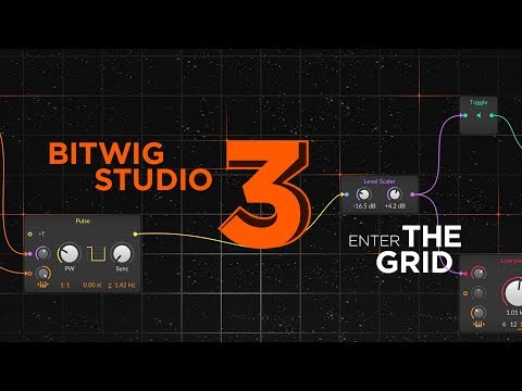 Bitwig Studio 3: Enter The Grid