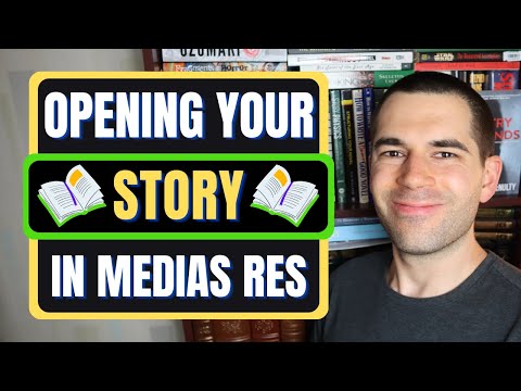 How to Open a Story IN MEDIAS RES (Writing Advice)