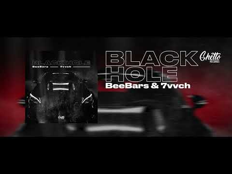 BeeBars & 7vvch - Black Hole