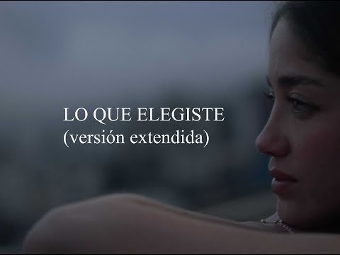 paula prieto feat. Fran Rizzaro (Dirigido por Orlando Requena) - Lo que elegiste (versión extendida)