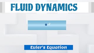 Euler's Equation Concept [Fluid Mechanics]