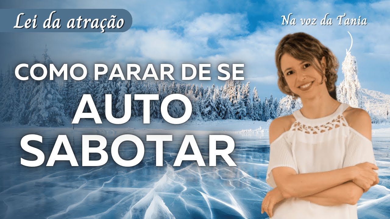 Como ACABAR com a AUTO SABOTAGEM
