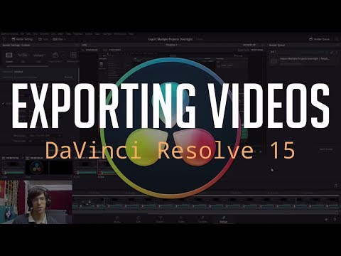 Guide to Exporting Videos | DaVinci Resolve 15 Tutorial