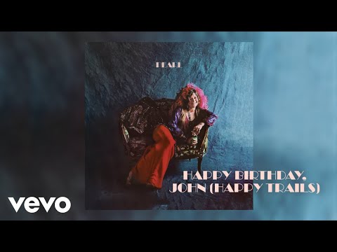 Janis Joplin - Happy Birthday, John (Happy Trails) (Official Audio)