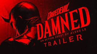 Daredevil: DAMNED Trailer | A Fan Action Short by Aleks Le