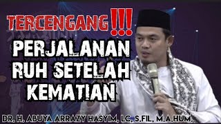Download lagu *TERCENGANG* PERJALANAN RUH SETELAH KEMATIAN ‼️ ABUYA ARRAZY HASYIM mp3