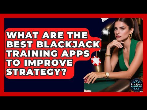 What Are The Best Blackjack Training Apps To Improve Strategy? - YouTube