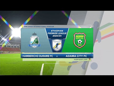 Hambericho Durame v Adama City | Match Highlights | Ethiopian Premier League