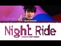 【Fourth Nattawat】 NIGHT RIDE (ดึกมากแล้ว) (Original by WIN METAWIN ft. Badmixy)