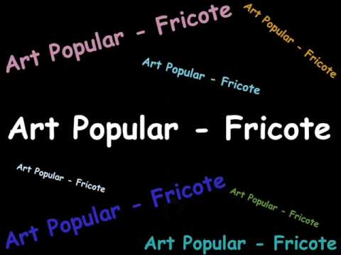 Art Popular  - Fricote