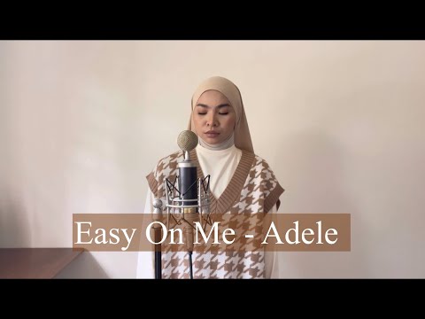 Easy On Me - Adele (Aina Abdul's cover)