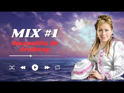 Amapolita de arahuay -mix #1