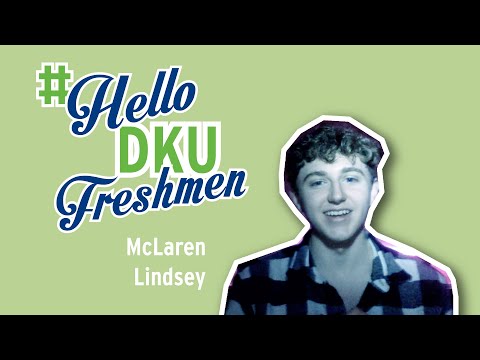 #HelloDKUFreshmen: McLaren Lindsey, Class of 2024