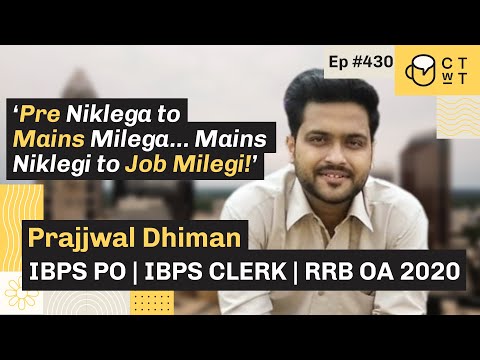CTwT E430 - IBPS PO 2020 Topper Prajjwal Dhiman | IBPS Clerk | Commerce