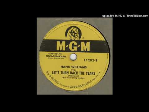 HANK WILLIAMS and his DRIFTING COWBOYS-Let's Turn Back The Years  M-G-M 11202-B