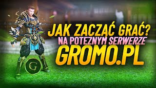 Miniaturka - *POTĘŻNY PORADNIK* JAK ZACZĄĆ GRE NA GROMO.PL