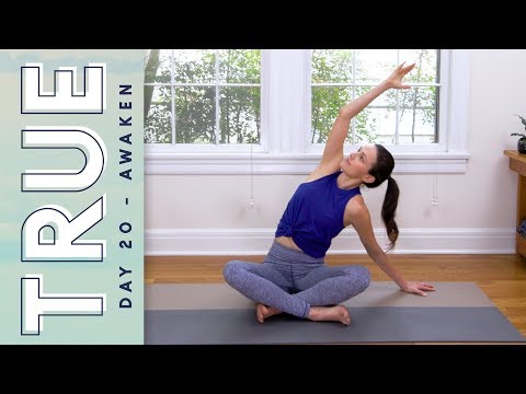 TRUE - Day 20 - AWAKEN  |  Yoga With Adriene