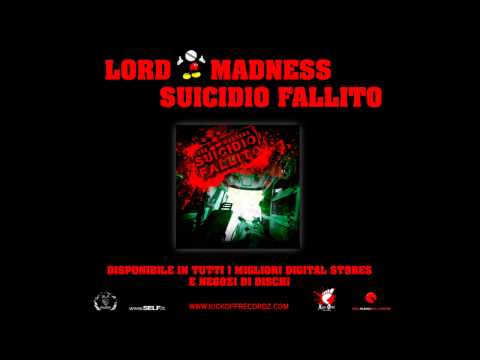LORD MADNESS - SUICIDIO FALLITO (PROD. BY PEIGHT)