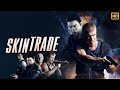 Skin Trade 2014 Movie Action Movie Tony Jaa Michael Jai White Review Facts