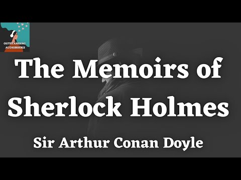 , title : 'THE MEMOIRS OF SHERLOCK HOLMES by Sir Arthur Conan Doyle - FULL AudioBook 🎧📖| Outstanding⭐AudioBooks'