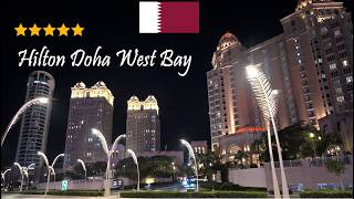 Hilton Doha West Bay Hotel Qatar 4K HDR Luxury Rooms, Restaurants & Beach! 🌟🌟🌟🌟🌟