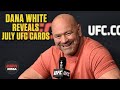 Dana White reveals cards for UFC Fight Nights in July | ESPN MMA