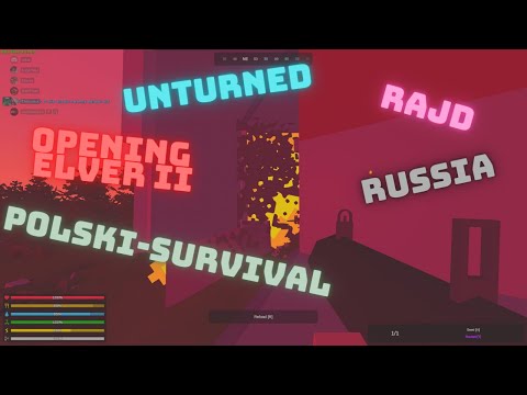 Potężny rajd na Rosji -Opening Elver II- Unturned - Polski-Survival - Rajdy